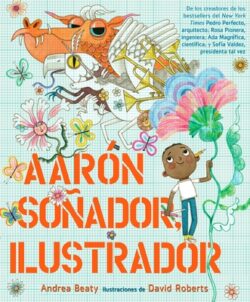 Aarón Soñador, Ilustrador = Aaron Slater, Illustrator