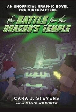 The Battle for the Dragon's Temple: An Unofficial Graphic Novel for Minecrafters, #4