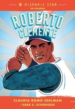 Hispanic Star En Espa?ol: Roberto Clemente
