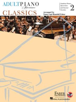 Adult Piano Adventures Classics Book 2: Symphony Themes, Opera Gems and Classical Favorites