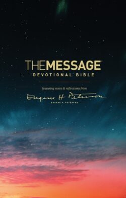 The Message Devotional Bible: Featuring Notes & Reflections from Eugene H. Peterson