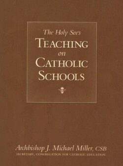 The Holy See's Teaching on Catholic Schools