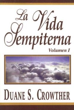 La Vida Sempiterna, Volumen I
