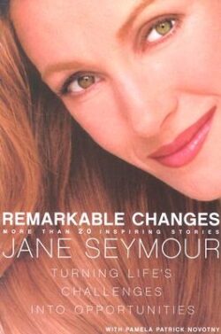 Remarkable Changes: Turning Life's Challenges Into Opportunities