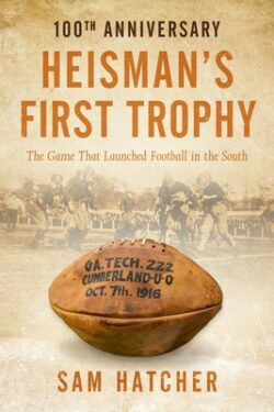 Heisman's First Trophy: The Game that Launched Football In the South