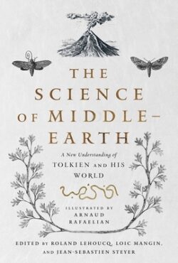 The Science of Middle-Earth: A New Understanding of Tolkien and His World