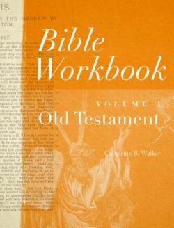 Bible Workbook Vol. 1 Old Testament: Volume 1