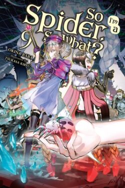 So I'm a Spider, So What?, Vol. 9 (Light Novel): Volume 9