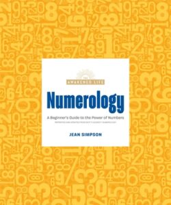Numerology: A Beginner's Guide to the Power of Numbers