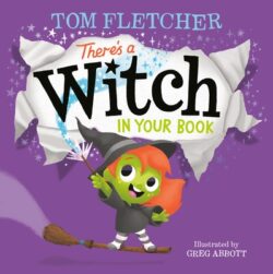 There's a Witch in Your Book: An Interactive Book for Kids and Toddlers