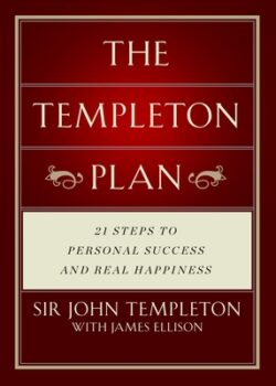 The Templeton Plan: 21 Steps to Success and Happiness
