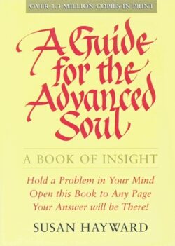 A Guide for the Advanced Soul: A Book of Insight