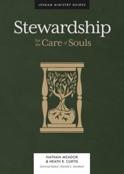 Stewardship: For the Care of Souls