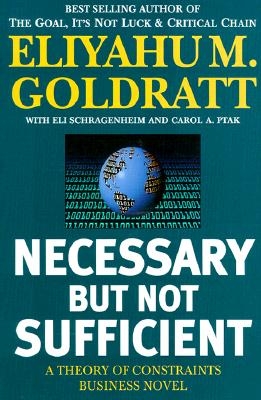 Necessary But Not Sufficient: A Theory of Constraints Business Novel