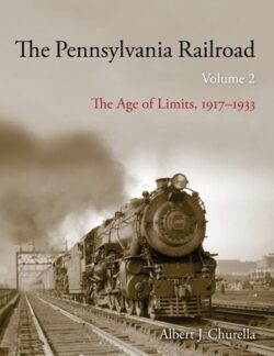 The Pennsylvania Railroad: The Age of Limits, 1917-1933