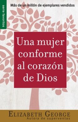 Una Mujer Conforme Al Corazón de Dios - Serie Favoritos