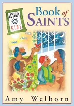 The Loyola Kids Book of Saints