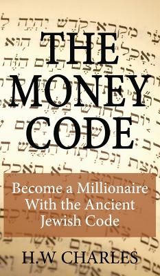 The Money Code: Become a Millionaire with the Ancient Jewish Code