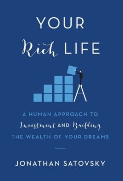 Your Rich Life: A Human Approach to Investment and Building the Wealth of Your Dreams