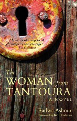 The Woman from Tantoura: A Novel from Palestine