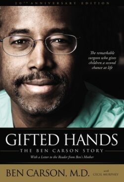 Gifted Hands 20th Anniversary Edition: The Ben Carson Story