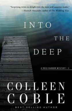 Into the Deep: A Rock Harbor Novel