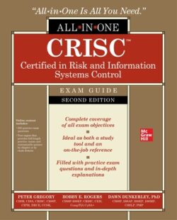 Crisc Certified in Risk and Information Systems Control All-In-One Exam Guide, Second Edition