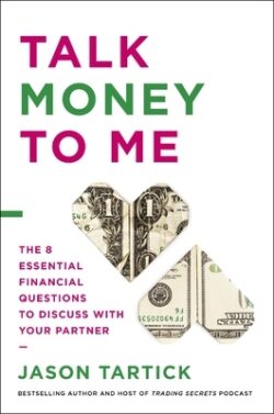 Talk Money to Me: The 8 Essential Financial Questions to Discuss with Your Partner