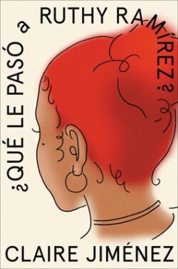 What Happened to Ruthy Ramirez Qué Le Pasó a Ruthy RamÃrez (Spanish Edition)