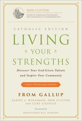 Living Your Strengths Catholic Edition (2nd Edition): Discover Your God-Given Talents and Inspire Your Community