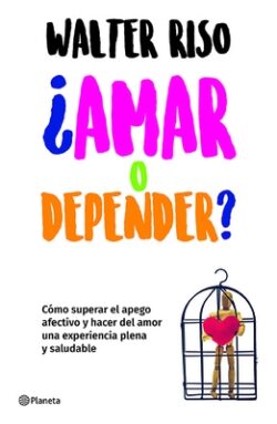 ?Amar O Depender? / Love or Codependence?
