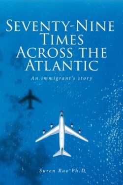 Seventy-Nine Times Across the Atlantic: An Immigrant's Story