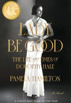 Lady Be Good: The Life and Times of Dorothy Hale