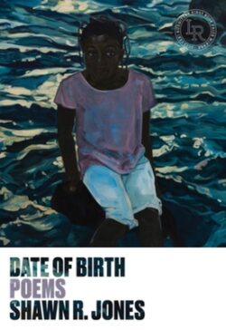 Date of Birth: Poems