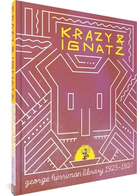 The George Herriman Library: Krazy & Ignatz 1925-1927
