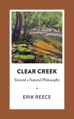 Clear Creek: Toward a Natural Philosophy