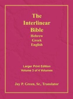 Interlinear Hebrew Greek English Bible-PR-FL/OE/KJV Large Print Volume 3
