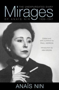 Mirages: The Unexpurgated Diary of Ana? Nin, 1939-1947