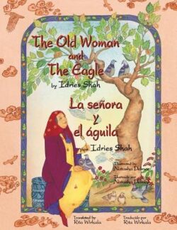 The Old Woman and the Eagle - La señora y el águila: English-Spanish Edition