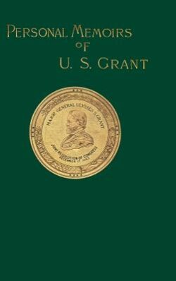 Personal Memoirs of U. S. Grant: Volume One