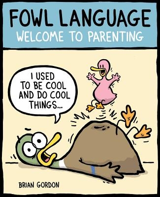 Fowl Language: Welcome to Parenting Volume 1