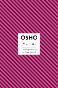 Maturity: The Responsibility of Being Oneself