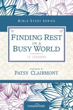 Finding Rest in a Busy World: I Need to Slow Down but I Can't!