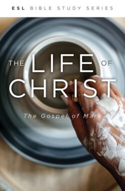 The Life of Jesus Christ, Revised: The Gospel of Mark