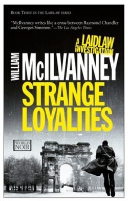 Strange Loyalties: A Laidlaw Investigation (Jack Laidlaw Novels Book 3)