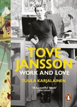 Tove Jansson: Work and Love