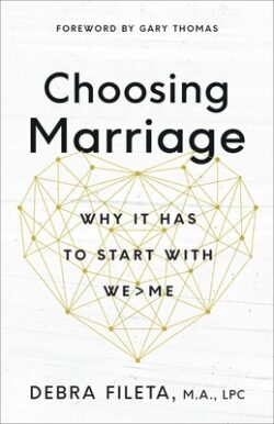 Choosing Marriage: Why It Has to Start with We>me