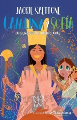 Catalina y SofÃa aprendices de guardianas: Un encuentro mágico con la Señora de Cao