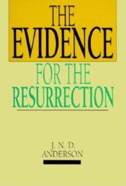 The Evidence for the Resurrection