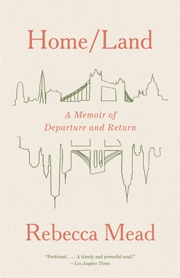 Home/Land: A Memoir of Departure and Return